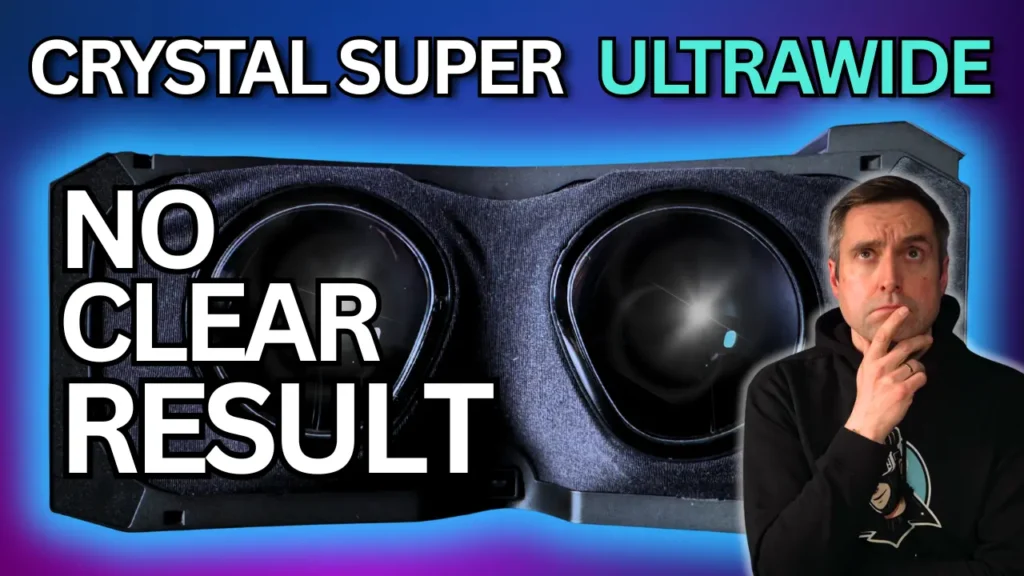 Pimax Crystal Super - No clear result